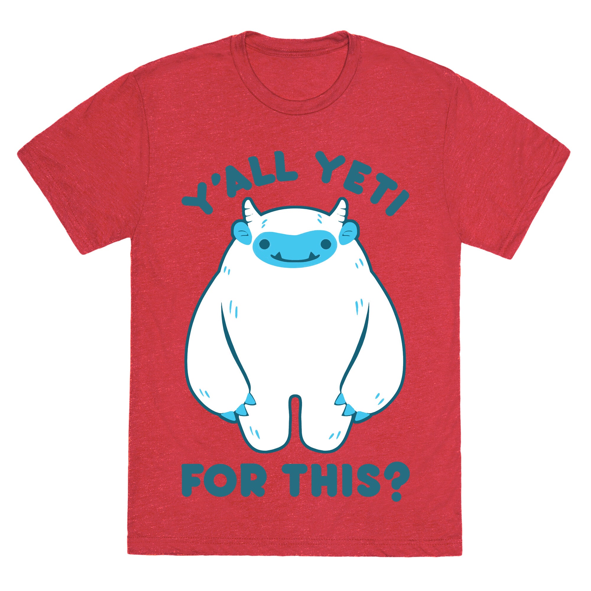 Y'all Yeti For This? Unisex Triblend Tee